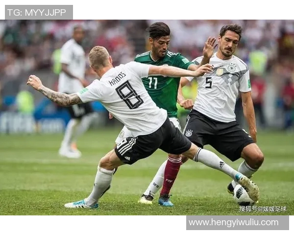 德国与墨西哥精彩对决集锦回顾CCTV独家分析与解读